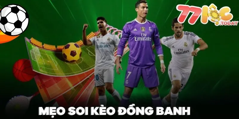 Bật mí một số chiến lược soi kèo đồng banh hiệu quả