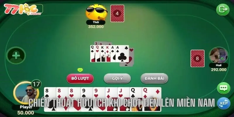 Một số chiến thuật hữu ích khi chơi tiến lên miền Nam